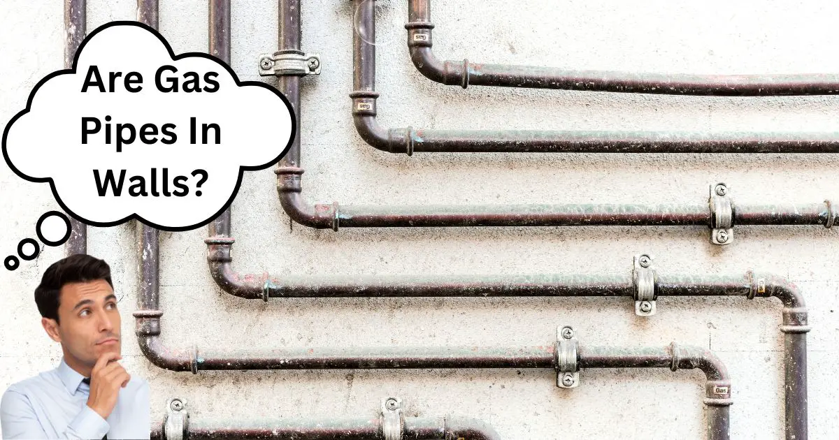 Are Gas Pipes In Walls?