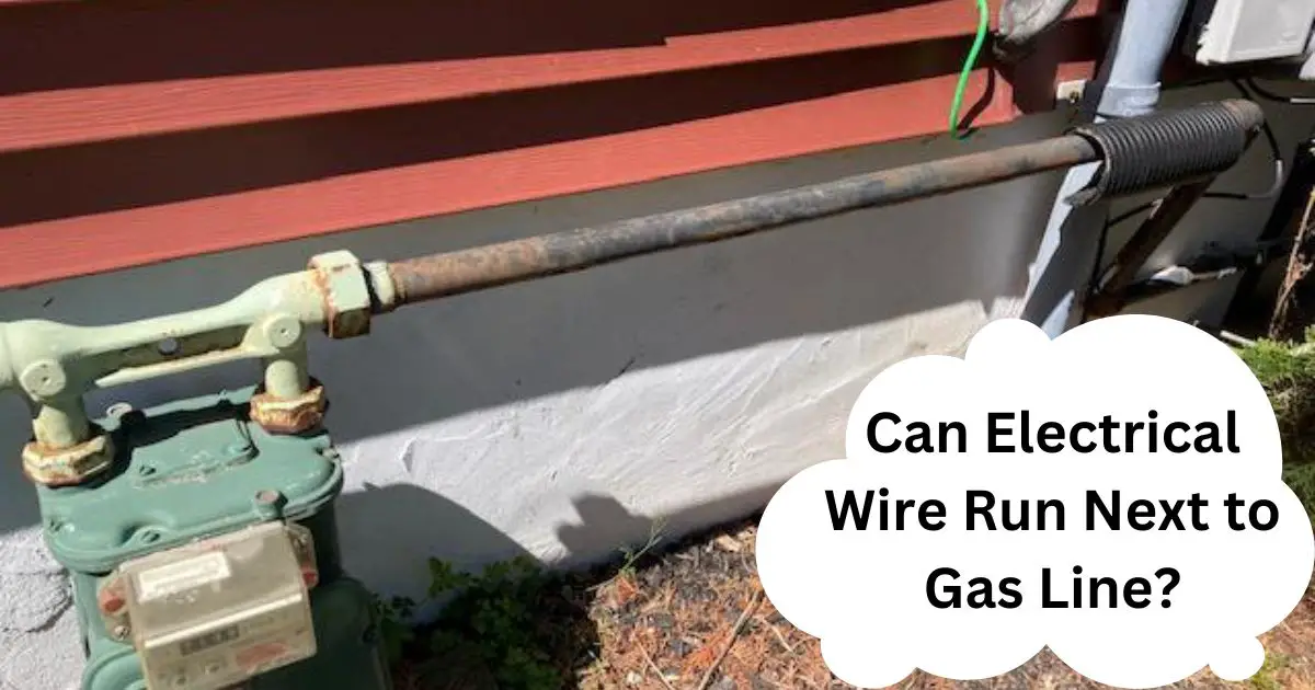 Can Electrical Wire Run Next to Gas Line?