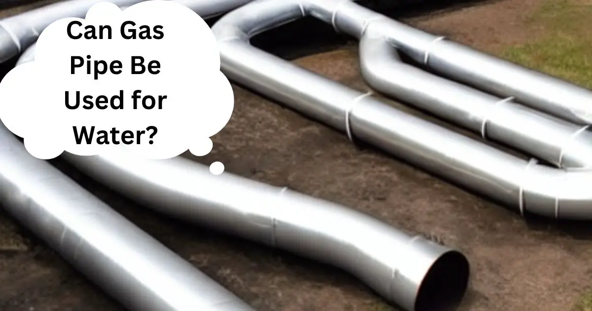 Can Gas Pipe Be Used for Water?