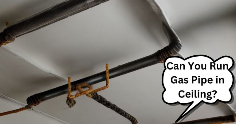 Can You Run Gas Pipe in Ceiling? (Simple Method!)