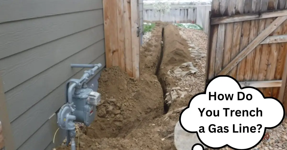 How Do You Trench a Gas Line?