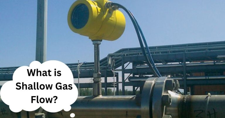 What is Shallow Gas Flow? (The Simple Answer!)