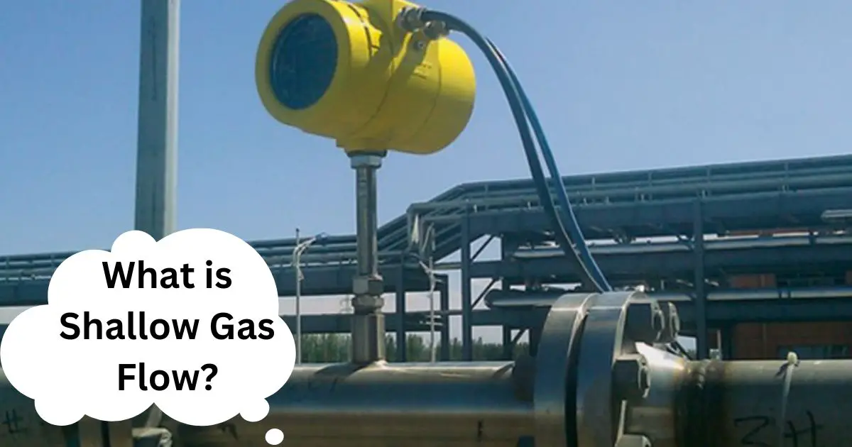 What is Shallow Gas Flow?