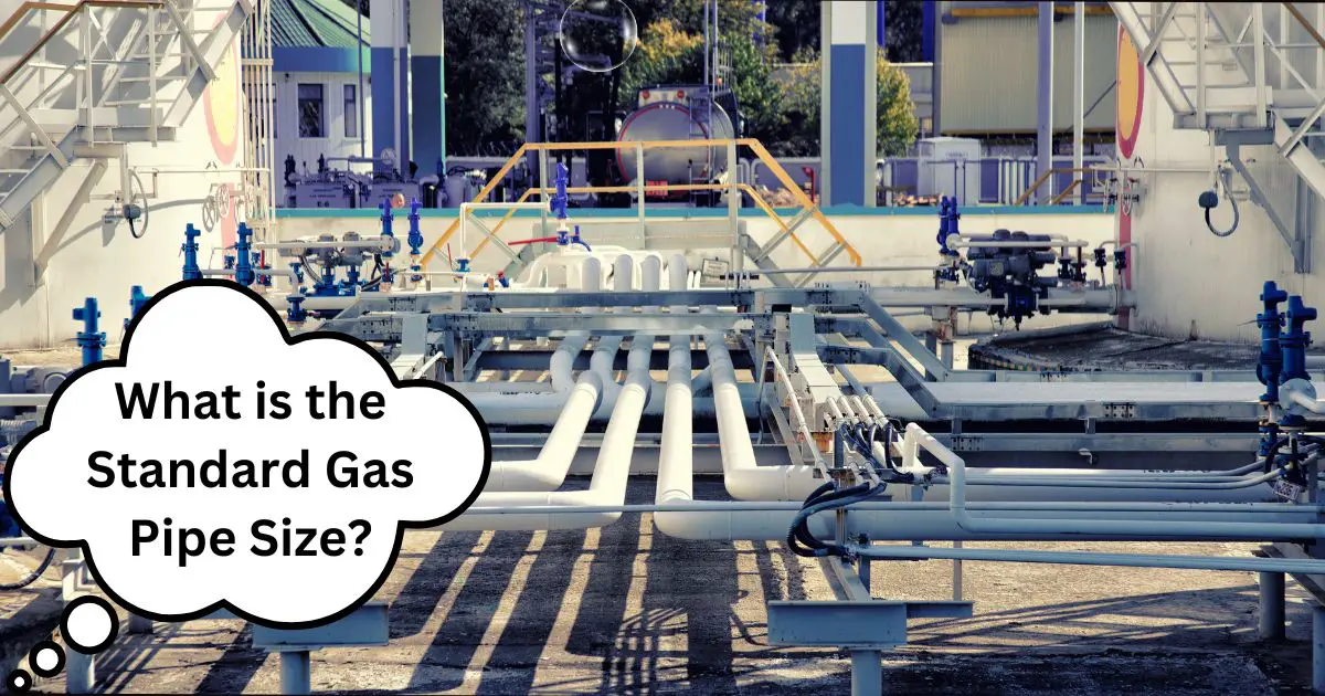 What is the Standard Gas Pipe Size?